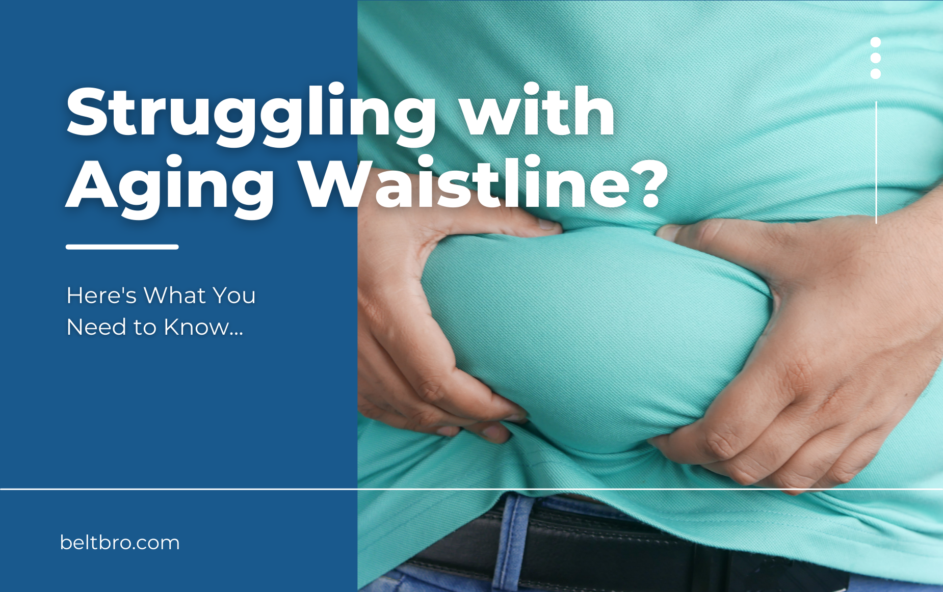 Struggling with an Aging Waistline? Here’s What You Need to Know
